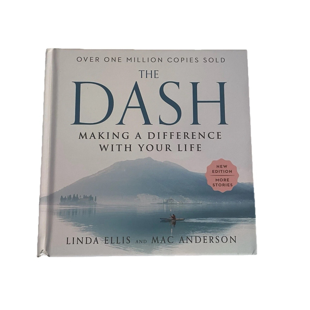 The Dash: Making a Difference with Your Life by Linda Ellis: New